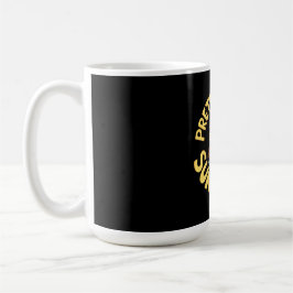 Tu so, als wäre ich eine Sonnenblume Niedlich und  Kaffeetasse