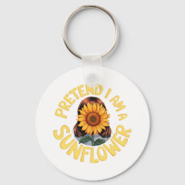 Tu so, als wäre ich eine Sonnenblume Niedlich und  Schlüsselanhänger