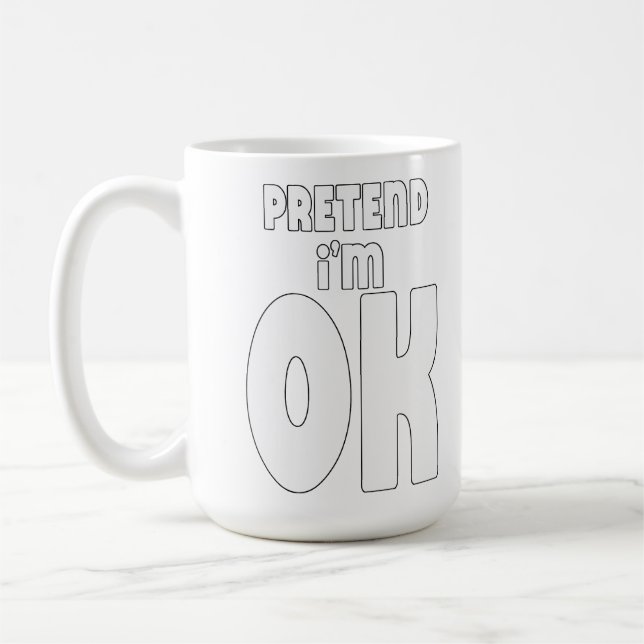 Tu so, als wäre ich okay kaffeetasse (Links)
