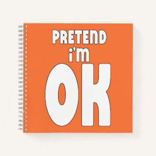 Tu so, als wäre ich okay notizbuch