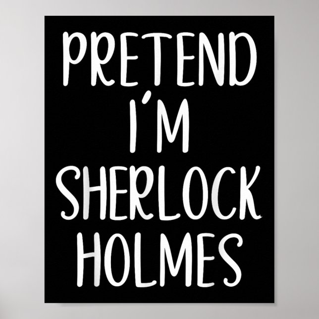 Tu so, als wäre ich Sherlock Holmes KostümHallowee Poster (Vorne)