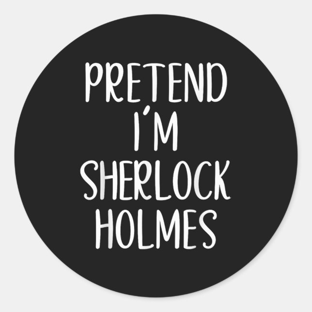 Tu so, als wäre ich Sherlock Holmes KostümHallowee Runder Aufkleber (Vorderseite)