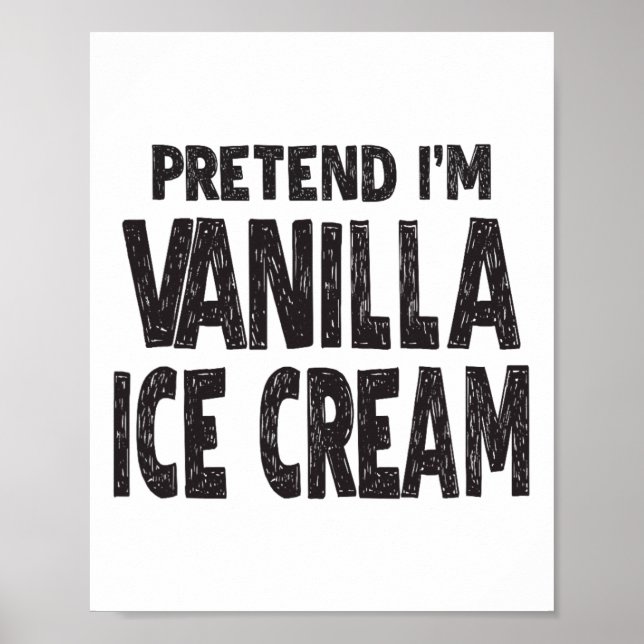 Tu so, als wäre ich Vanilla Ice Cream Easy Hallowe Poster (Vorne)