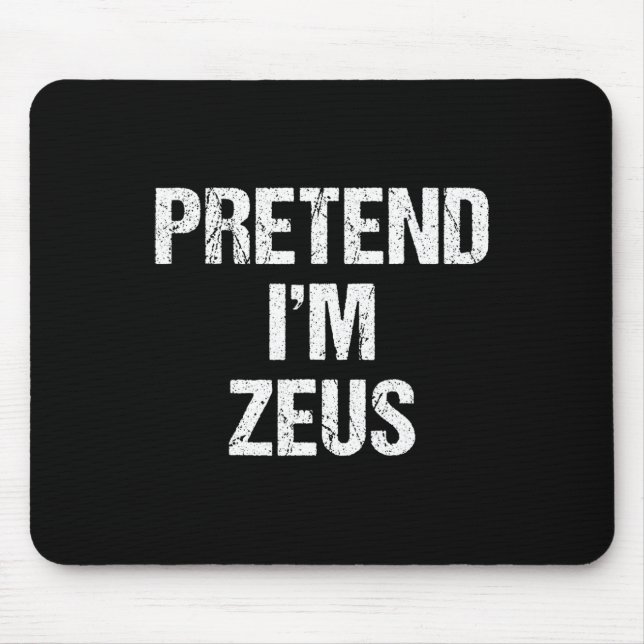 Tu so, als wäre ich Zeus Kostüm Griechisches Gotte Mousepad (Vorne)