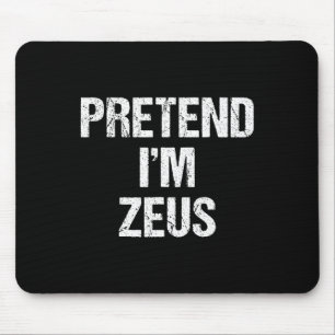 Tu so, als wäre ich Zeus Kostüm Griechisches Gotte Mousepad