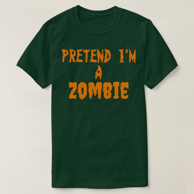 Tu so, als wäre Zombie T-Shirt (Design vorne)