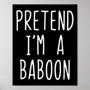 Tu so, als würde ich ein Baboon-Kostüm Halloween F Poster
