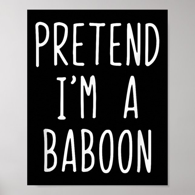 Tu so, als würde ich ein Baboon-Kostüm Halloween F Poster (Vorne)