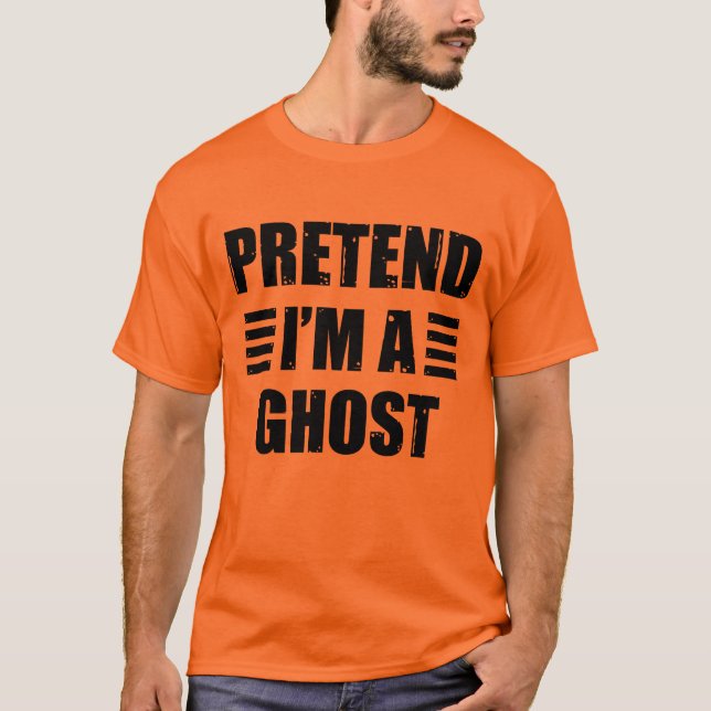 Tu so, als würde ich ein Ghost-Kostüm Halloween La T-Shirt (Vorderseite)