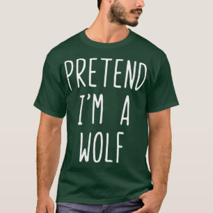 Tu so, als würde ich ein Wolf-Kostüm Halloween Laz T-Shirt