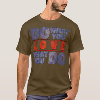 Tu, was du mit der Liebe Liebe 1 T-Shirt