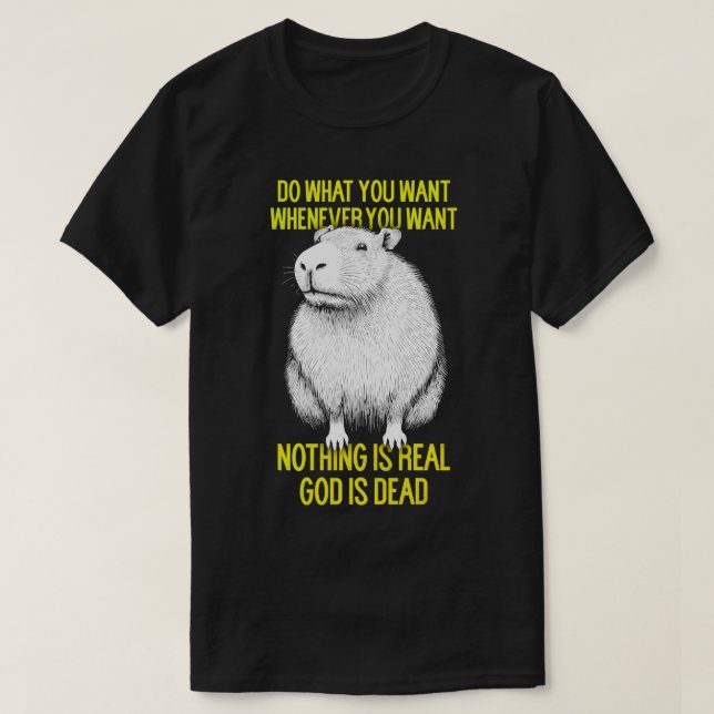 Tu, was du Will, wenn du Nihilist Capyba Will T-Shirt (Design vorne)