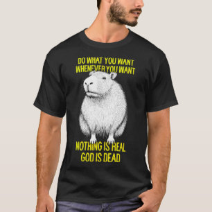 Tu, was du Will, wenn du Nihilist Capyba Will T-Shirt