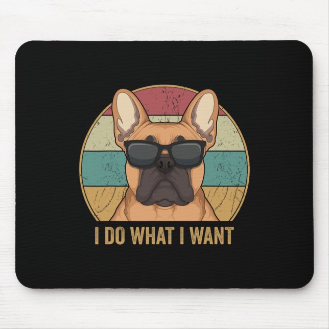 Tu, was ich Französisch Bulldog Frenchie Dog Besit Mousepad (Vorne)