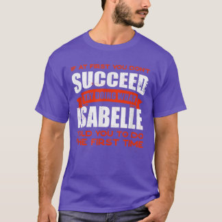 Tu, was Isabelle dir gesagt hat, Freunde zu tun Na T-Shirt
