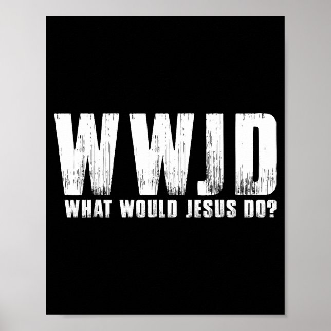 Tu, was Jesus tun würde Wwjd Christlich Poster (Vorne)