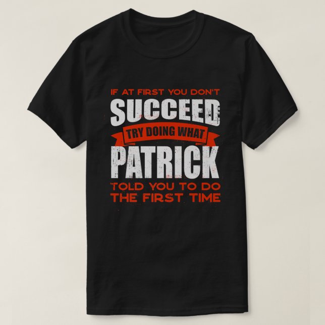 Tu, was Patrick dir gesagt hat, Freunde zu tun Nam T-Shirt (Design vorne)