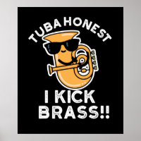 Tuba Honest I Kick Brass Funny Tuba Pun Dark BG