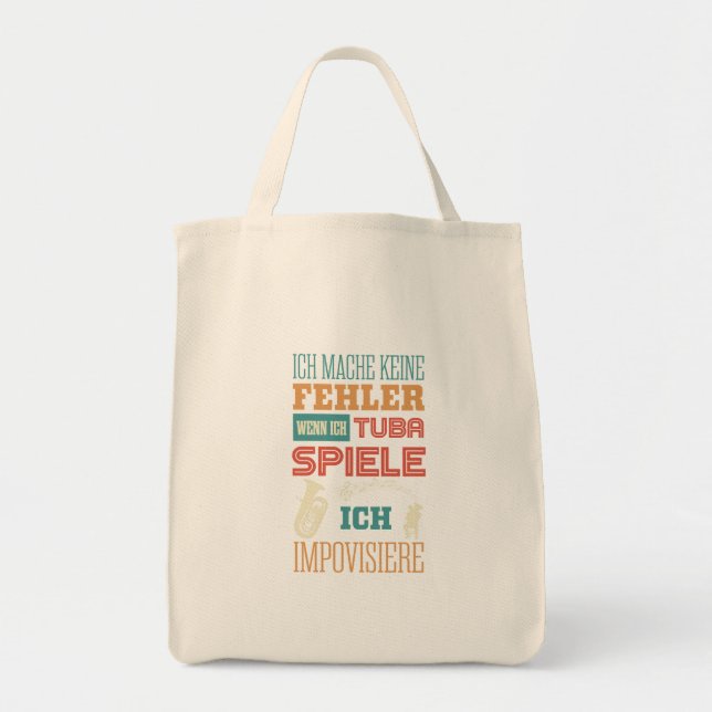 Tuba, ich mache keine Fehler, ich improvisiere Tragetasche (Vorne)