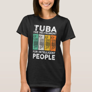 Tuba - Instrument für intelligente Menschen T-Shirt