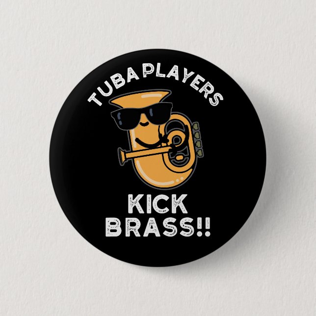 Tuba Players Kick Brass Funny Music Pub Dark BG Button (Vorderseite)