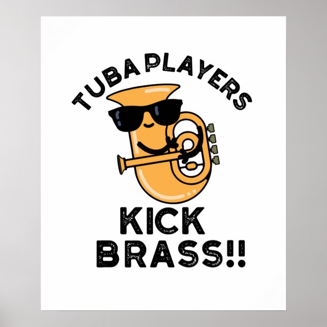 Tuba Players Kick Brass Funny Music Pub Poster (Vorne)