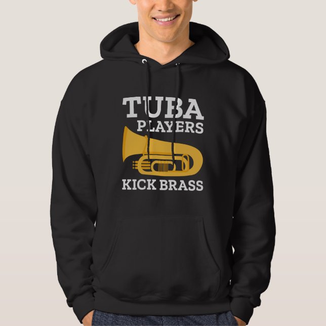 Tuba Players Kick Brass Hoodie (Vorderseite)