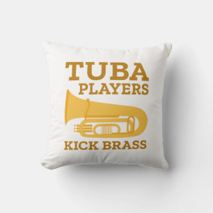 Tuba Players Kick Brass Kissen