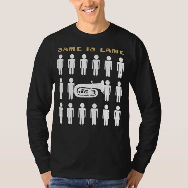 Tuba Same ist Lame Tee Shirt - März zu Ihrem eigen (Vorderseite)