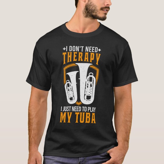 Tuba Therapy Tubist Tuba Player Geschenk T-Shirt (Vorderseite)
