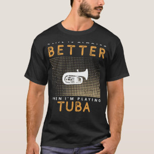 Tuba Tunes: Blasen von Freude ins Leben! T-Shirt