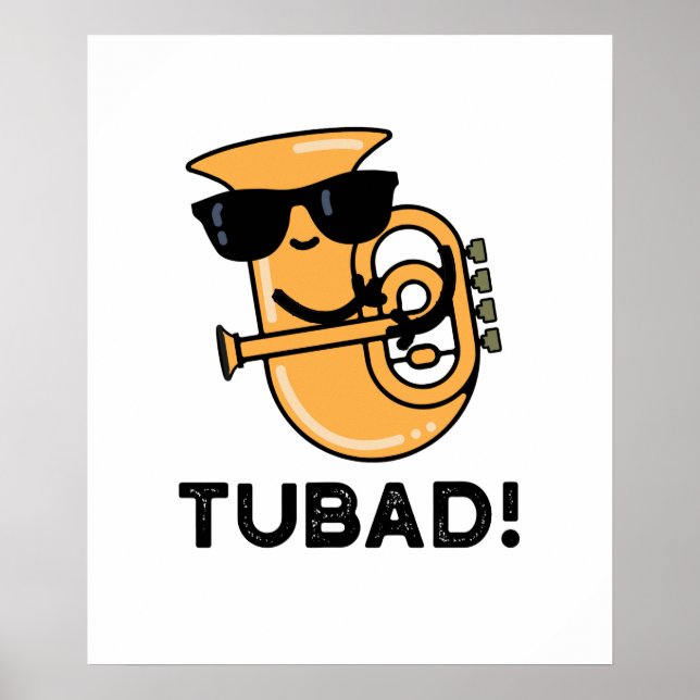 Tubad Funny Music Tuba Pun Poster (Vorne)