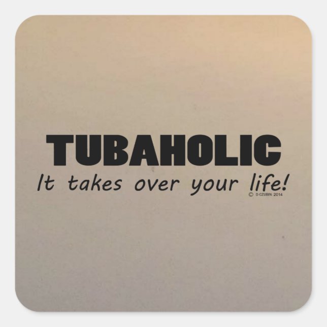 Tubaholic Life Square Sticker (Vorderseite)