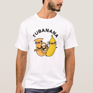 Tubanana Funny Tuba Banana Pun T-Shirt