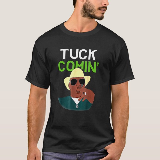 Tuck Comin Costume T-Shirt (Vorderseite)