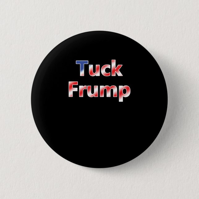 Tuck Frump Button (Vorderseite)