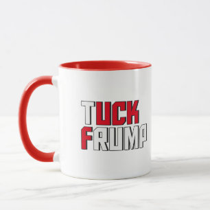Tuck Frump Funny Anti Donald Trump Wordplay Tasse