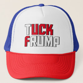 Tuck Frump Funny Anti Donald Trump Wordplay Truckerkappe