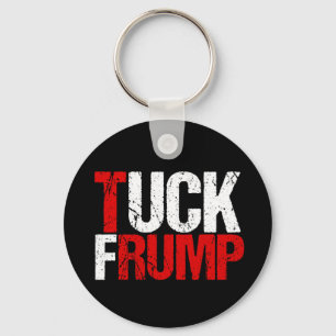 Tuck Frump Funny Anti Trump Schlüsselanhänger