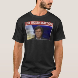 Tucker Carlson Live Tucker Reaktion   T-Shirt