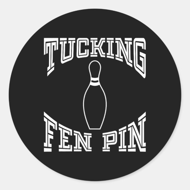 Tucking Fen Button Funny Bowling Shirt League Zehn Runder Aufkleber (Vorderseite)
