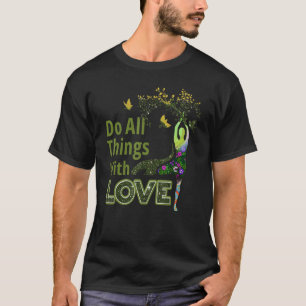 Tue alles mit Liebe   für Menschen, die meditieren T-Shirt