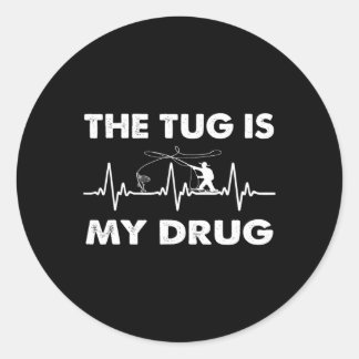 Tug ist mein Droge - Funny Fishing Fisherman Runder Aufkleber