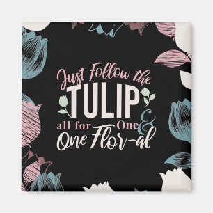 Tulip all for One & One Flor al V1 Magnet