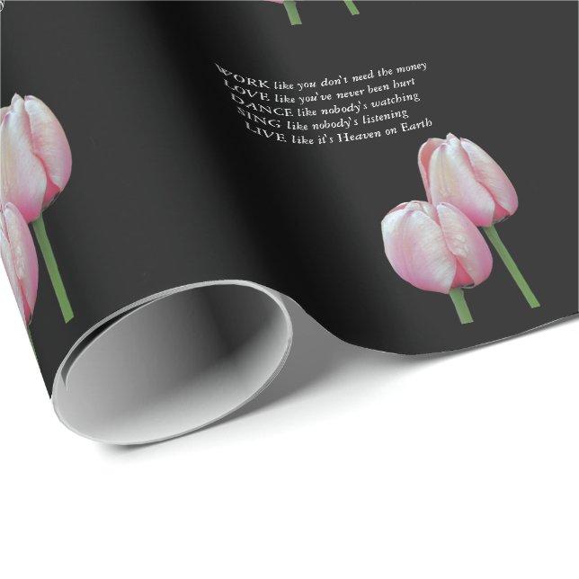 Tulips Arbeit Liebe tanzen Live Inspiration Zitat Geschenkpapier (Rolleneckpunkt)