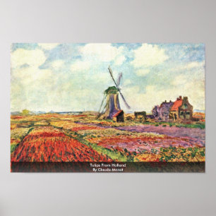 Tulips aus Holland von Claude Monet Poster
