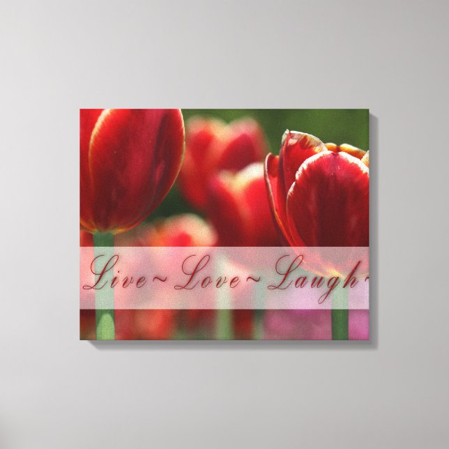 Tulips Leinwand Wrap "live Liebe lacht" (Vorderseite)