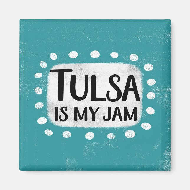 Tulsa ist mein Jam Kühlschrank Magnet (Vorne)