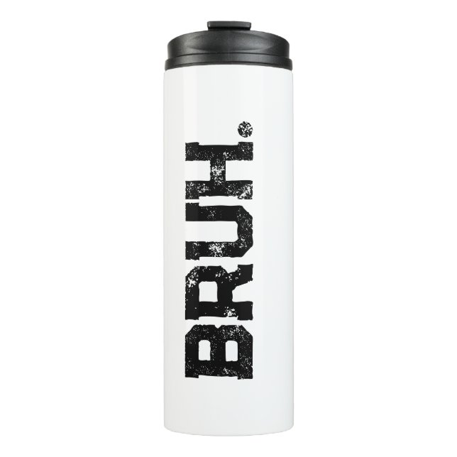 Tumbler for all Your Bruhs Thermosbecher (Vorderseite)