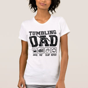 Tumbling Dad Drive Pay Klatschen Wiederholen Shirt